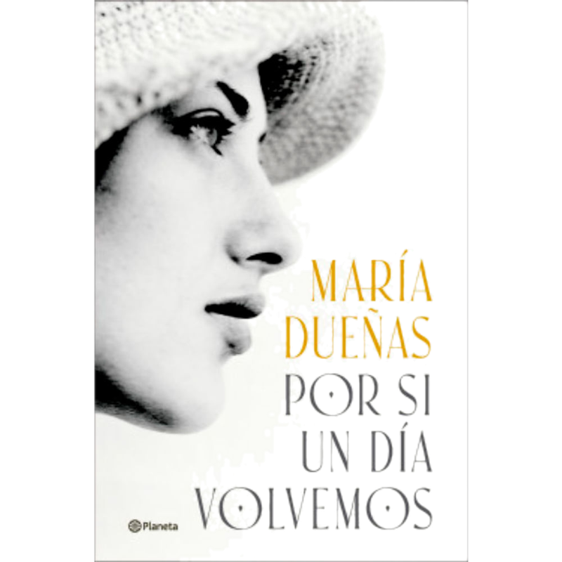 Por Si Un Día Volvemos - María Dueñas