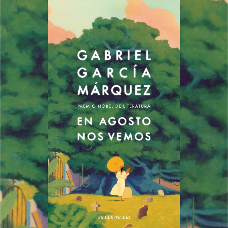 Libro En Agosto Nos Vemos - Gabriel García Márquez